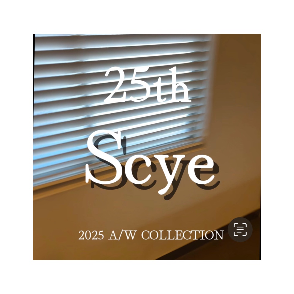 Scye & SCYEBASICS 25th Anniversary – 節目の展示会への感謝と挑戦