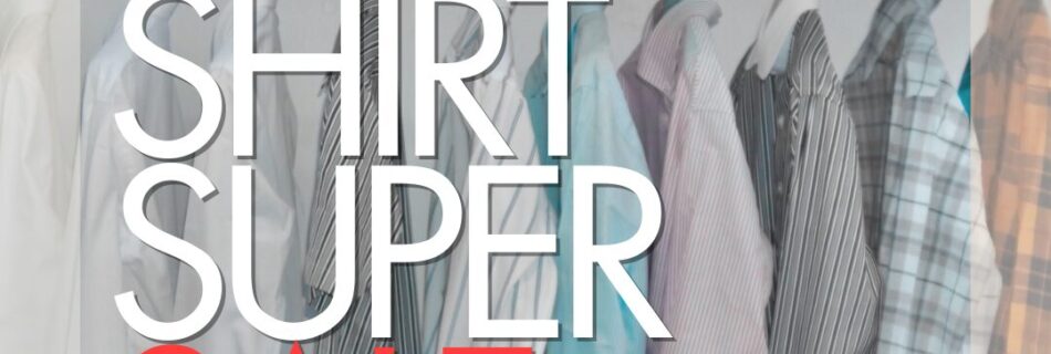 「ORDER SHIRT SUPER SALE開催｜オーダーシャツ2着セット特別価格｜名古屋 apartir」